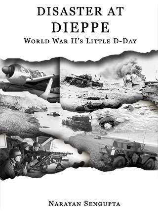 Disaster at Dieppe - World War II's Little D-Day